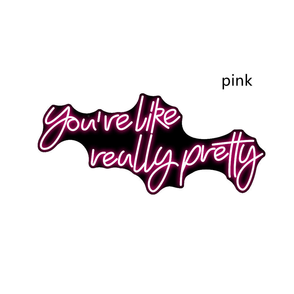 English Alphabet Neon Sign You're Like Really Pretty