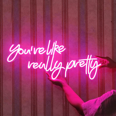 English Alphabet Neon Sign You're Like Really Pretty